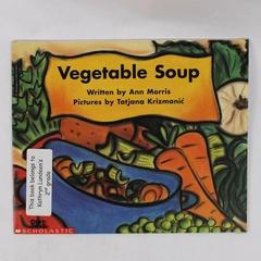 Scholastic Vegetable Soup by Ann Morris 1994 Paperback Beginning Literacy