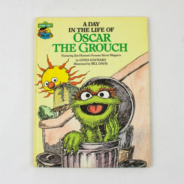 A Day in the Life of Oscar the Grouch by Linda Hayward 1981 Hardcover