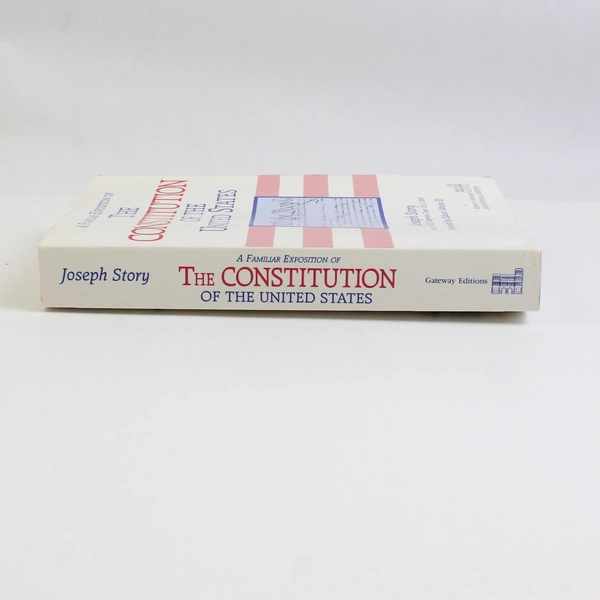 A Familiar Exposition of the Constitution of the United States Joseph Story PB