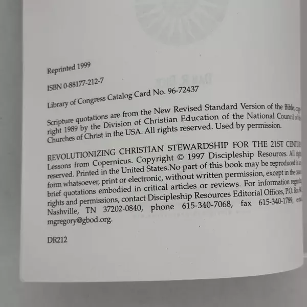 Revolutionizing Christian Stewardship Lessons from Copernicus Dan R. Dick 1997