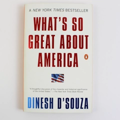 What's So Great About America by Dinesh D'Souza 2003 Paperback 