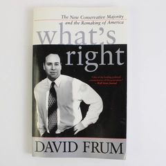 What's Right by David Frum 1996 First Edition Paperback