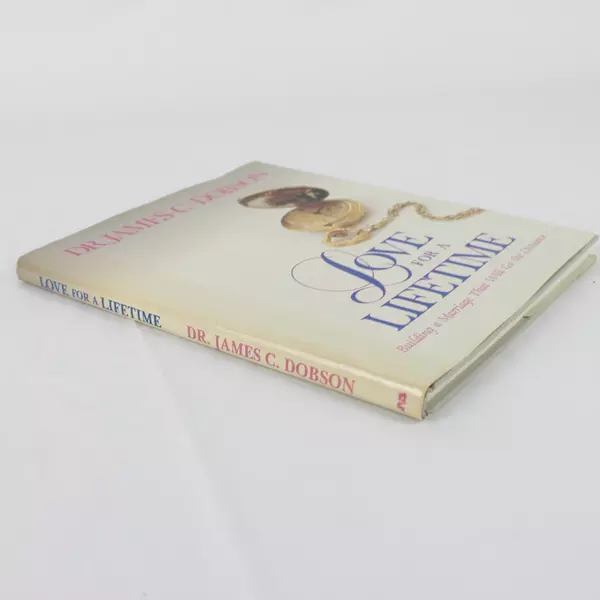 Love for a Lifetime Building a Marriage James Dobson 1987 Hardcover