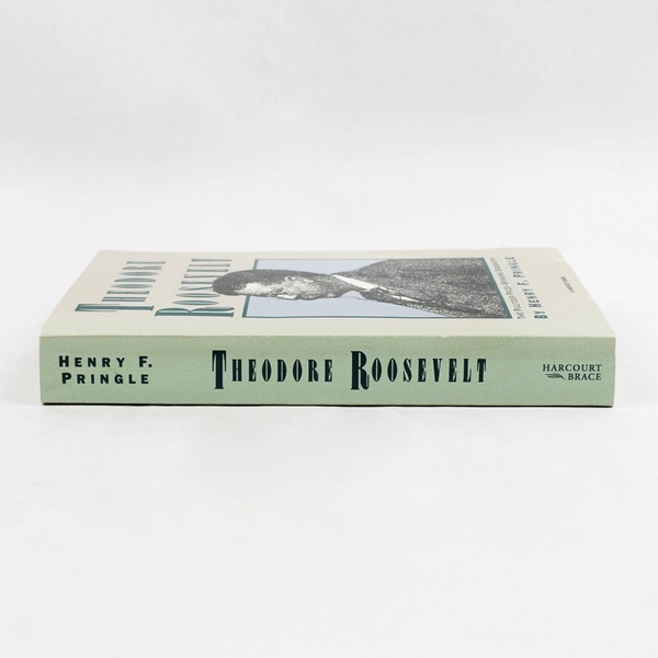 Theodore Roosevelt A Biography by Henry F Pringle 1984 Paperback