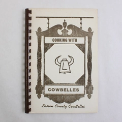 1984 Spiral Cookbook Cooking With Cowbelles Lassen County California