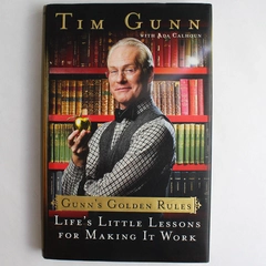 Gunn's Golden Rules by Tim Gunn 2010 HC - Good Condition, Life Lessons Book