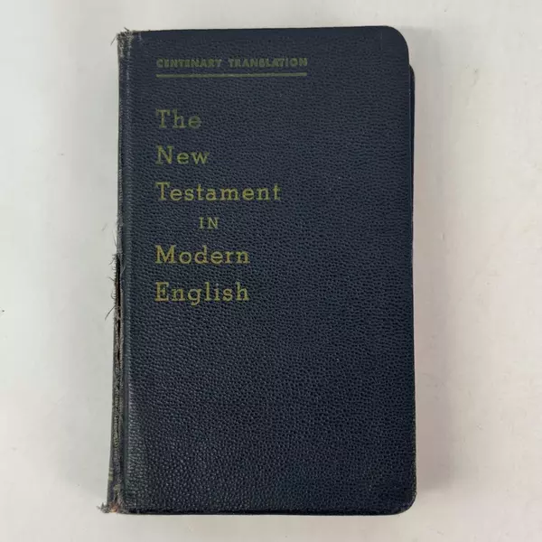 Centenary Translation of the New Testament in Modern English 1924 - 1948 Reprint