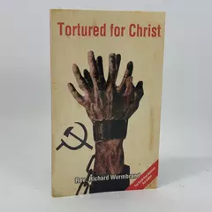 Tortured for Christ 2017 Paperback Rev. Richard Wurmbrand