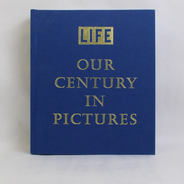 LIFE Our Century In Pictures Edited by Richard B Stolley 1999 HC 1st Edition