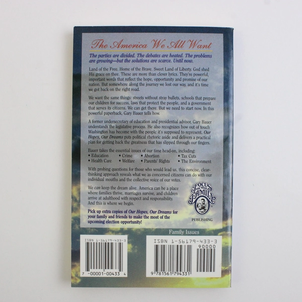 Our Hopes Our Dreams by Gary L. Bauer A Vision For America 1996 Paperback