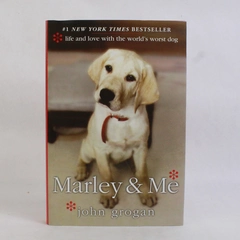 Marley & Me Life and Love with the World's Worst Dog John Grogan 2005 HC DJ