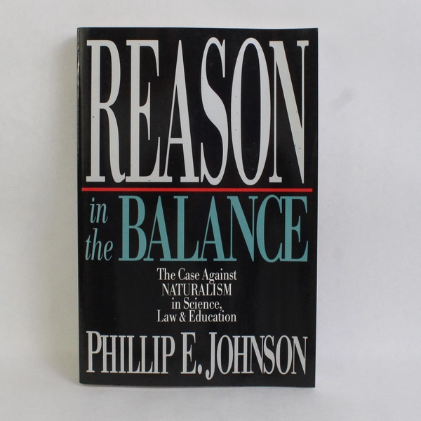 Reason in the Balance by Phillip E Johnson 1995 Paperback