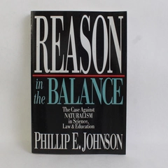 Reason in the Balance by Phillip E Johnson 1995 Paperback