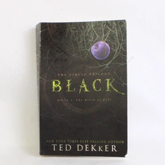 Black by Ted Dekker The Circle Trilogy Series Book 1 The Birth of Evil 2004 PB