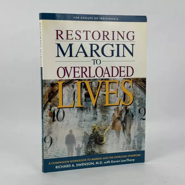 Restoring Margin to Overloaded Lives Book Self Help Stress Management