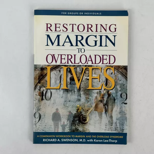 Restoring Margin to Overloaded Lives Book Self Help Stress Management