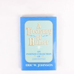 A Treasury of Humor An Indexed Collection of Anecdotes Eric W Johnson 1989 HC DJ