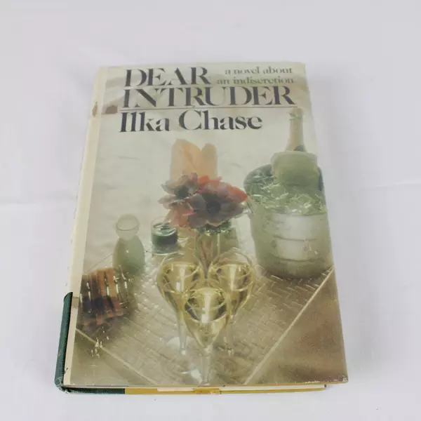 Dear Intruder by Ilka Chase Vintage Hardcover Novel Classic Fiction