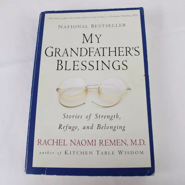 My Grandfather's Blessings by Rachel Naomi Remen