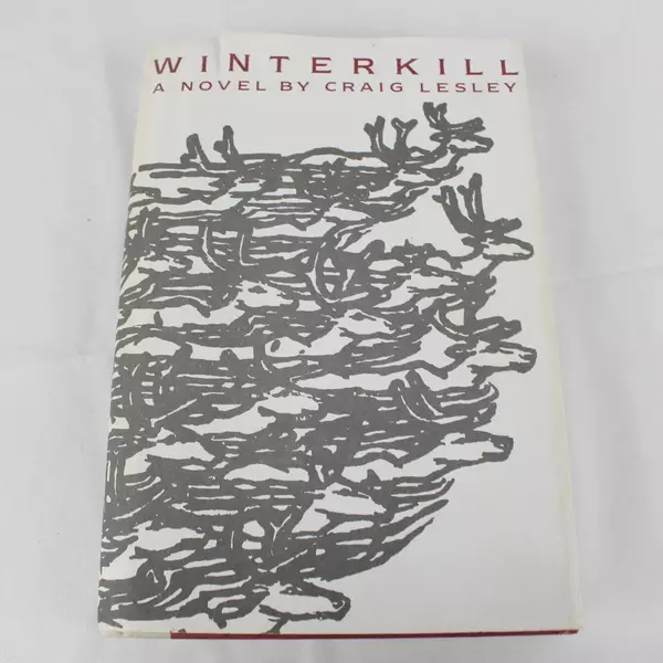 Winter Kill A Novel by Craig Lesley Hardcover Fiction Book Signed