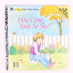 A Big Little Golden Book How Come You're So Shy? by Leone C Anderson 1987 HC