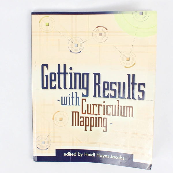 Getting Results with Curriculum Mapping Edited by Heidi Hayes Jacobs 2004 PB