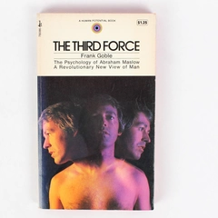 The Third Force by Frank Goble The Psychology of Abraham Moslow 1971 PB