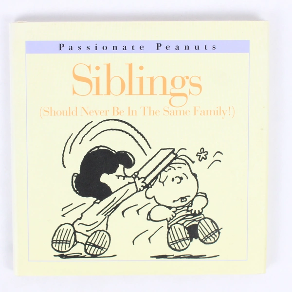 Siblings Should Never Be in the Same Family Charles M Schulz 1997 HC DJ