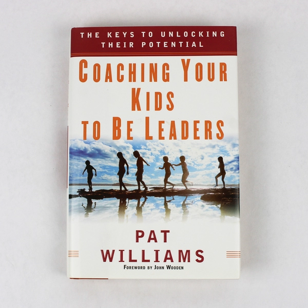 Coaching Your Kids to be Leaders by Pat Williams 2005 Hardcover DJ Signed 