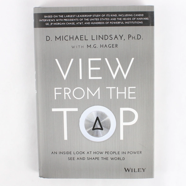 View From The Top by D Michael Lindsay with M G Hager 2014 Hardcover DJ
