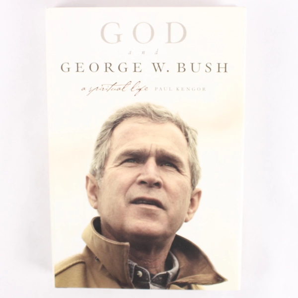 God and George W Bush A Spiritual Life by Paul Kengor 2004 HC DJ 1st Edition