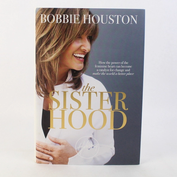 The Sisterhood by Bobbie Houston Christian Living 2016 Hardcover Dust Jacket