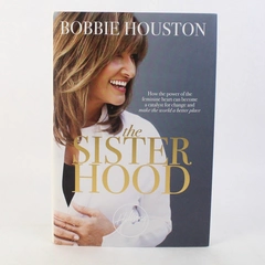The Sisterhood by Bobbie Houston Christian Living 2016 Hardcover Dust Jacket