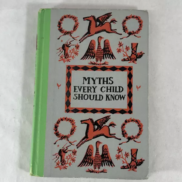 Myths Every Child Should Know by Edith Hamilton Text 1905 Illustrations 1995