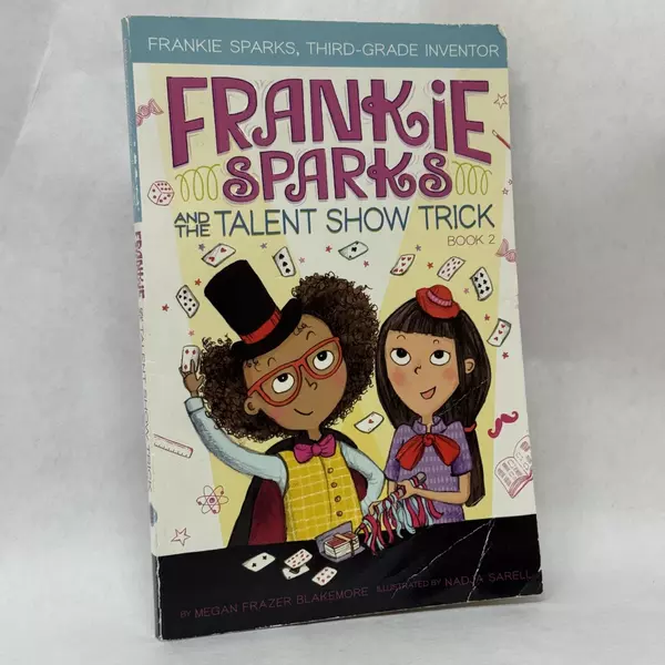 Frankie Sparks and the Talent Show Trick by Megan Frazer Blakemore 2019 PB