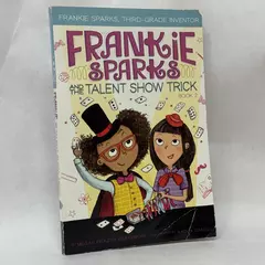 Frankie Sparks and the Talent Show Trick by Megan Frazer Blakemore 2019 PB