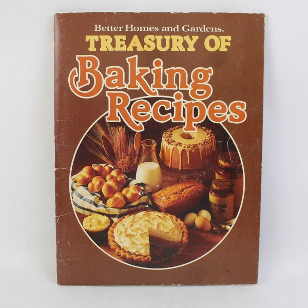 Better Homes and Gardens Treasury of Baking Recipes 1978