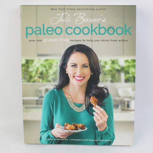 Juli Bauer's Paleo Cookbook: Over 100 Gluten-Free Recipes 2015 PB