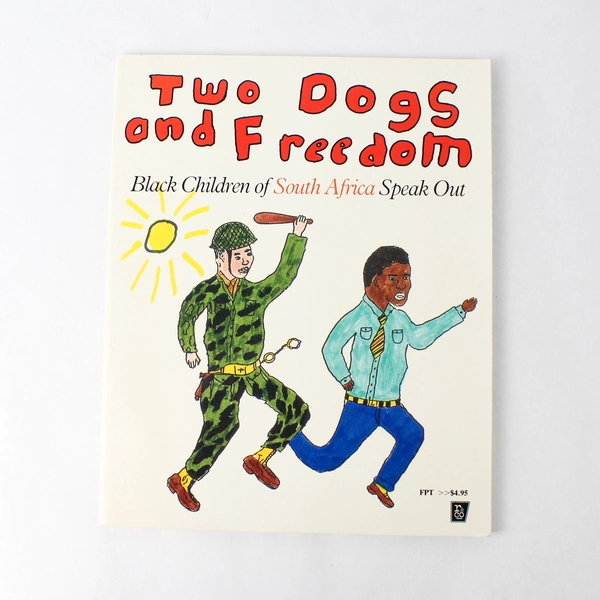 Two Dogs and Freedom Children Speak Out 1987 Rosset & Company Paperback