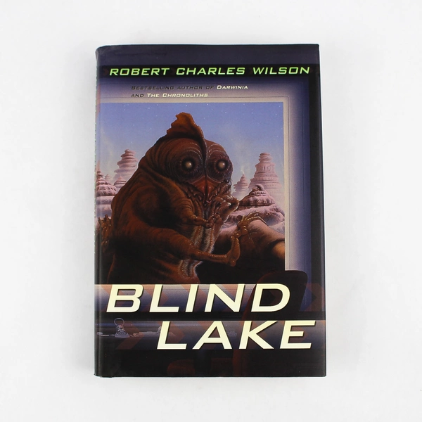 Blind Lake by Robert Charles Wilson First Edition 2003 Hardcover Dust Jacket