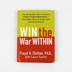 Win The War Within by Floyd H Chilton With Laura Tucker 2006 HC