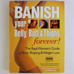Banish Your Belly, Butt & Thighs Forever Prevention Health Books 2000 HC