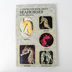 A Step-By-Step Book About Seahorses by Giwojna Peter 1990 TFH Publications PB