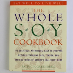 The Whole Soy Cookbook by Patricia Greenberg With Helen Newton Hartung 1998 PB