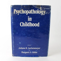 Psychopathology in Childhood Lachenmeyer and Gibbs Gardner Press 1982 HC