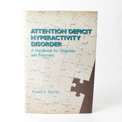 ADHD Handbook for Diagnosis and Treatment Russell A Barkley First Ed. 1990 HC