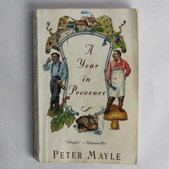 A Year in Provence by Peter Mayle 1991 Paperback