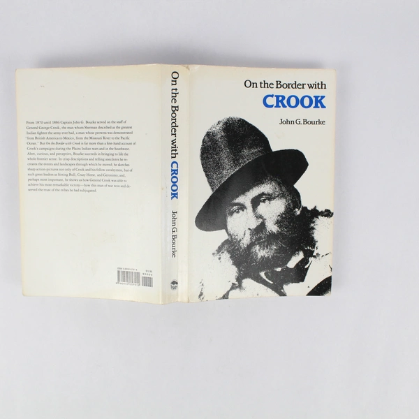 On The Border With Crook by John G. Bourke Originally Published 1891 PB 1971