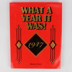 What A Year It Was 1947 by Beverly Cohn 1996 Hardcover Dust Jacket