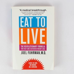 Eat to Live by Joel Fuhrman 2005 Trade Paperback